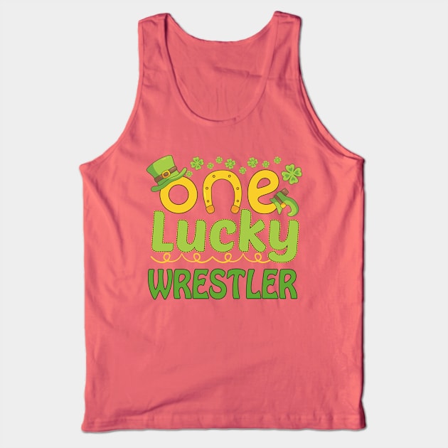 One Lucky Wrestler - St Patricks Day Funny Gift Tank Top by mahmuq